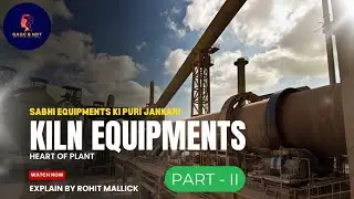 Part-2 | Rotary Kiln Components | Support, Drive & Sealing Systems in Steel & Cement Plants