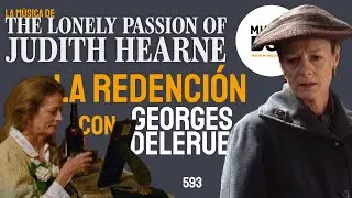 593- LA SOLITARIA PASI&Oacute;N DE JUDITH HEARNE // Georges Delerue // EXPLICACI&Oacute;N DE LA BSO