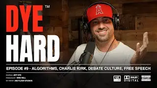 DYE HARD | Эпизод 9 — Алгоритмы, Чарли Кирк, Культура дебатов, Свобода слова