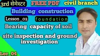 L_04) bearing capacity of soil |site inspection  and ground investigation  @civilwarriorr