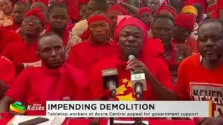 Impending Demolition: Tabletop workers at Accra Central appeal for government support