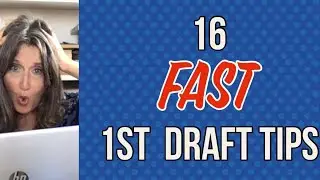 16 Fast First Draft Tips