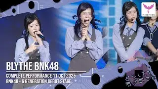 [Blythe BNK48] Fancam - COMPLETE PERFORMANCE - BNK48 6 GENERATION DEBUT STAGE