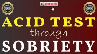 Acid Test through Sobriety SHARING BY ASHWIN B. ( THANE )
