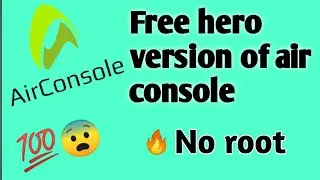 How to get free hero version of Air Console