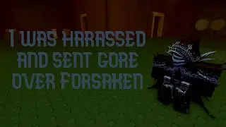 I was sent gore over winning in Forsaken.