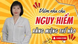 Nha Khoa Hải Ph&ograve;ng | 🦷 HIỂU R&Otilde; VỀ NGUY HIỂM CỦA VI&Ecirc;M NHA CHU V&Agrave; T&Aacute;C ĐỘNG ĐẾN SỨC KHỎE RĂNG MIỆNG
