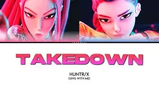 HUNTR/X 'TAKEDOWN' | SING WITH ME/KARAOKE
