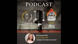 Episode 218 - Forged in the Fires Guest - Sara Correll