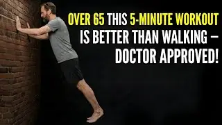 Over 65 This 5-Minute Workout Is Better Than Walking | Doctor Approved