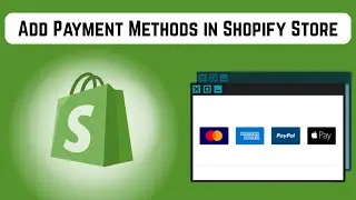 Как добавить способы оплаты в магазине Shopify (2025) Учебное пособие