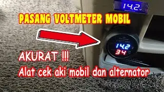 ALAT CEK VOLTAGE AKI MOBIL dan ALTERNATOR || PASANG VOLTMETER DI MOBIL ||  AKURAT