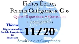 Fiches Écrites Permis C Thème Réglementation sociale Européenne et Française 11/20