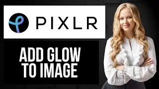 Как добавить свечение к изображению в Pixlr | Добавление эффекта свечения