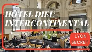 HOTEL DIEU InterContinental 🤫 un superbe PALACE à LYON 🏨 !!!