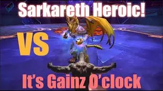 ITS GAINZ O CLOCK    heroic sarkareth