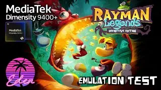 Tab S11 Ultra | Dimensity 9400+ | Rayman Legends | Eden v0.0.4-rc2 Android | Test