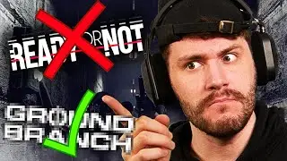 Ready or Not war GESTERN!! | Ground Branch