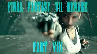 Final Fantasy 7 Remake: Part 8; Operation Save Aerith