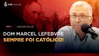 Em defesa de Dom Marcel Lefebvre - Aula 03 (final) - prof. Fabiano Rollim