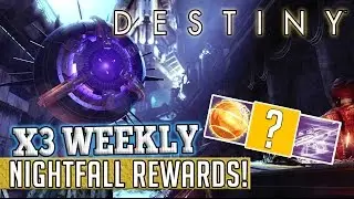 Destiny | Weekly Nightfall Rewards x3! NEW EXOTICS?! - The Devils Lair!