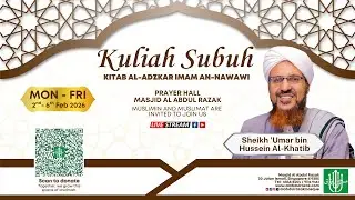 Kuliah Subuh | 02.02.26 | 𝗔𝗹-𝗔𝗱𝘇𝗸𝗮𝗿 | Tetamu khas Sheikh 'Umar bin Hussein Al-Khatib