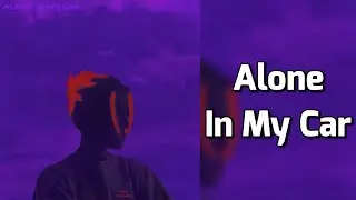 Niki DeMar - Alone In My Car (lyrics)