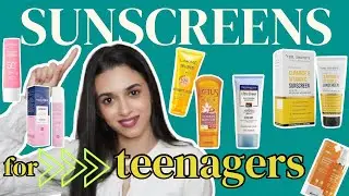 Top 3 Sunscreens for Teenagers: Best Picks for All Skin Types
