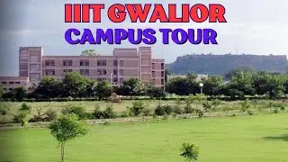 IIIT GWALIOR campus tour |IIITm| IIIT G | top iiit | best IIIT #iiit #college #jeemain #iitjee