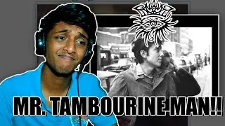 What A BEAUTIFUL SONG!! ~ BOB DYLAN | Mr. Tambourine Man (Reaction!!)