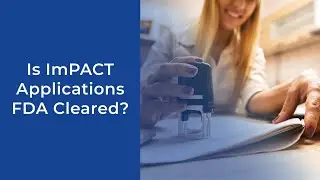 Is ImPACT Applications FDA Cleared?