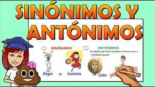 📚 SINÓNIMOS Y ANTÓNIMOS 👉Video educativo para niños de primaria