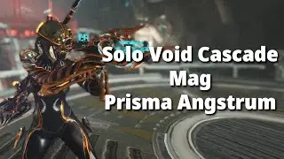 Mag Prisma Angstrum Solo Void Cascade level cap | Warframe