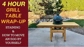 Staining your Big Green Egg Table  ///  How to Move a Large Egg by Yourself