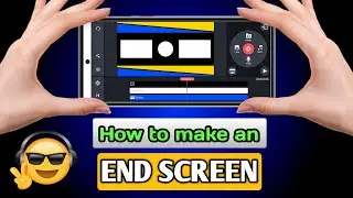 How to make an End Screen Template  |End Screen Tutorial|Kinemaster|#1|Outro For YouTube