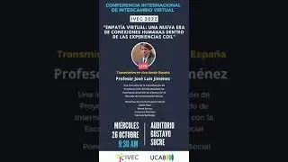 Conferencia Internacional de Intercambio Virtual. #IVEC2022 Jos&eacute; Luis Jim&eacute;nez #Neoselva #UCAB