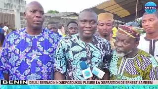 DEUIL/ BERNADIN NOUKPOZOUKOU PLEURE LA DISPARITION DE ERNEST SAMBIENI