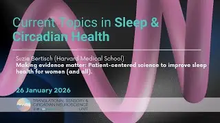 Suzie Bertisch: Making evidence matter: Patient-centered science to improve sleep health for women