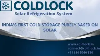 COLDLOCK | INDIA'S 1st 24/7 COLD STORAGE BASED ON SOLAR | भारताचे  24/7 कोल्ड स्टोरेज सोलरवर आधारित