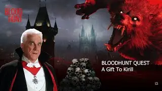 Bloodhunt - A gift to Kirill quest