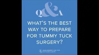 What's the Best Way to Prepare for a Tummy Tuck?