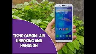 Tecno Camon i Air Unboxing and First Impressions