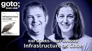 Infrastructure as Code &bull; Kief Morris & Abby Bangser &bull; GOTO 2025