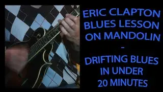 EASY MANDOLIN BLUES LESSON! | Learn Drifting Blues (Eric Clapton style) in under 20 minutes!