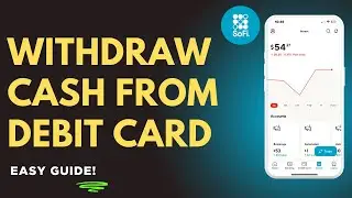 How to Withdraw Cash From SoFi Debit Card