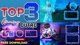 Top 3 Best Gaming Outro No Copyright || End Screen Template || Free Download