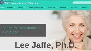 San Diego Psychoanalytic Center:  Lee Jaffe, Ph D