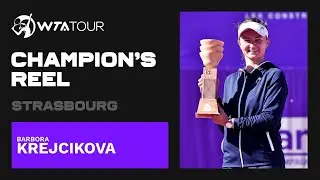 Barbora Krejcikova | 2021 Strasbourg | WTA Champion's Reel