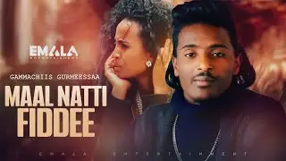 Gammachiis Gurmeessaa - Maal Natti Fiddee - New Oromo Music Video 2020 (Official Video)