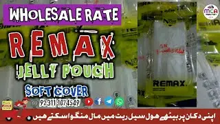 SHORT | REMAX MOBILE POUCH | SOFT JELLY POUCH | WHOLESALE RATE | SAMSUNG | INFINIX | MOTOROLA | MCA